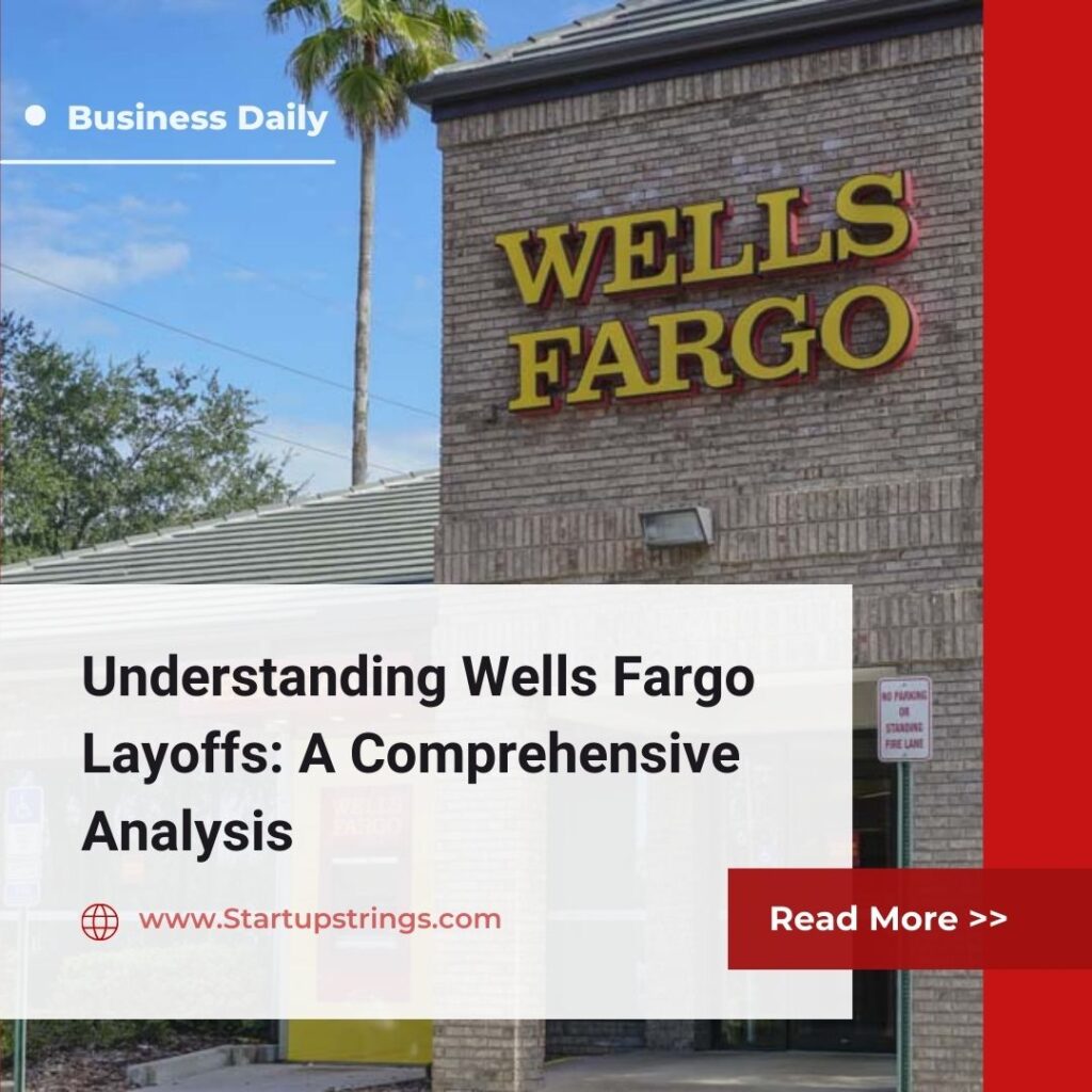 Understanding Wells Fargo Layoffs